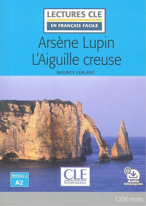 Ars&egrave;ne Lupin.L'Aiguille Creuse+Audio T&eacute;lechageable