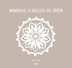 Mandalas, La belleza del orden Mandalas, La belleza del orden
