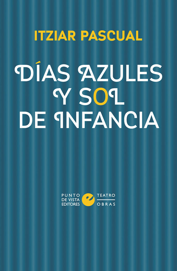 D&iacute;as azules y sol de infancia