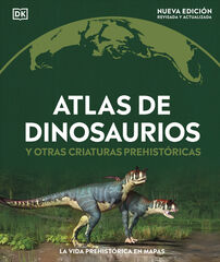Atlas de dinosaurios y otras criaturas prehistóricas Atlas de dinosaurios y otras criaturas prehistóricas