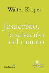 Jesucristo la salvación del mundo Jesucristo la salvación del mundo