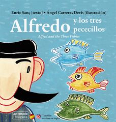 Alfredo y los tres pececillos Alfredo y los tres pececillos