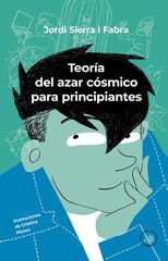 Teoría del azar cósmico para principiantes Teoría del azar cósmico para principiantes