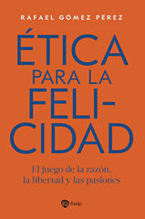 Ética para la felicidad Ética para la felicidad
