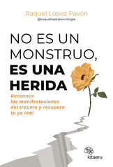 No es un monstruo, es una herida No es un monstruo, es una herida