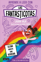 Aprende a leer con Las Fantasticotas 9. Elena monta una verbena Aprende a leer con Las Fantasticotas 9. Elena monta una verbena