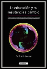 La Educación Y Su Resistencia Al Cambio La Educación Y Su Resistencia Al Cambio