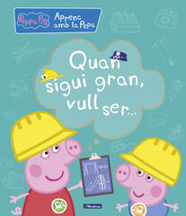 Quan sigui gran, vull ser... Quan sigui gran, vull ser...