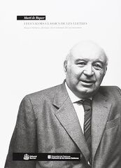 Martí De Riquer I Els Valors Clàssics De Les Lletres