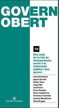 Deu anys de la Llei de transpar&egrave;ncia, acc&eacute;s a la informaci&oacute; p&uacute;blica i bon govern