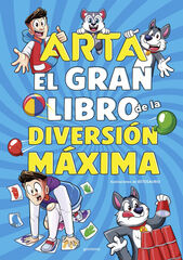 Arta Game - El gran libro de la diversi&oacute;n m&aacute;xima