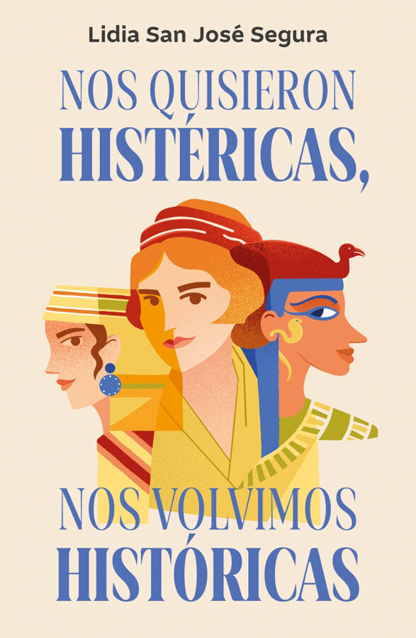 Nos quisieron hist&eacute;ricas, nos volvimos hist&oacute;ricas