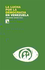 La lucha por la democracia en Venezuela La lucha por la democracia en Venezuela