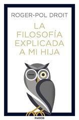 La filosofía explicada a mi hija La filosofía explicada a mi hija