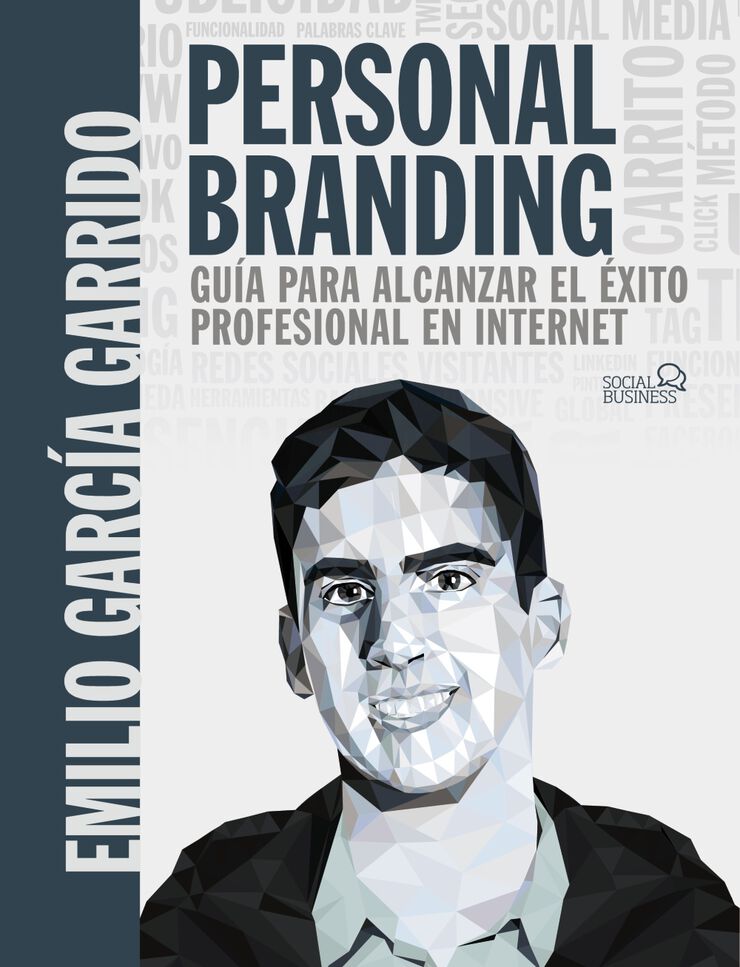 El personal branding. Quía para alcanzar el éxito profesional en Internet