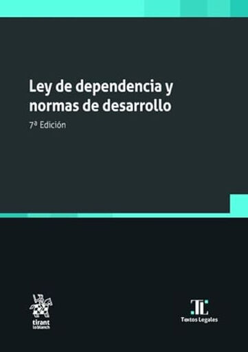 Ley de dependencia y normas de desarrollo 7&ordf; Edici&oacute;n