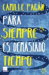 PARA SIEMPRE ES DEMASIADO TIEMPO PARA SIEMPRE ES DEMASIADO TIEMPO