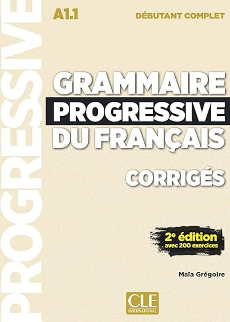 Grammaire Progressive Du Français Débutant Complet 2Ed. Corrigés