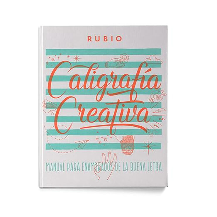 Caligrafía creativa 1. Manual para enamorados de la buena letra