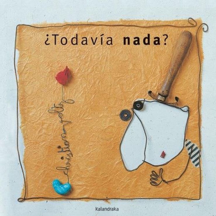 ¿Todavía nada?