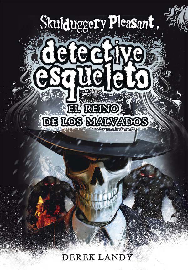 Detective Esqueleto: El reino de los malvados [Skulduggery Pleasant]