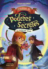 Colegio de poderes secretos 3 - El viajero del tiempo Colegio de poderes secretos 3 - El viajero del tiempo