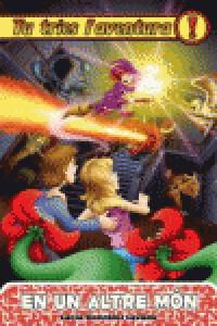 Tu tries l'aventura. En un altre m&oacute;n