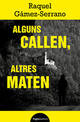 Alguns callen, altres maten Alguns callen, altres maten