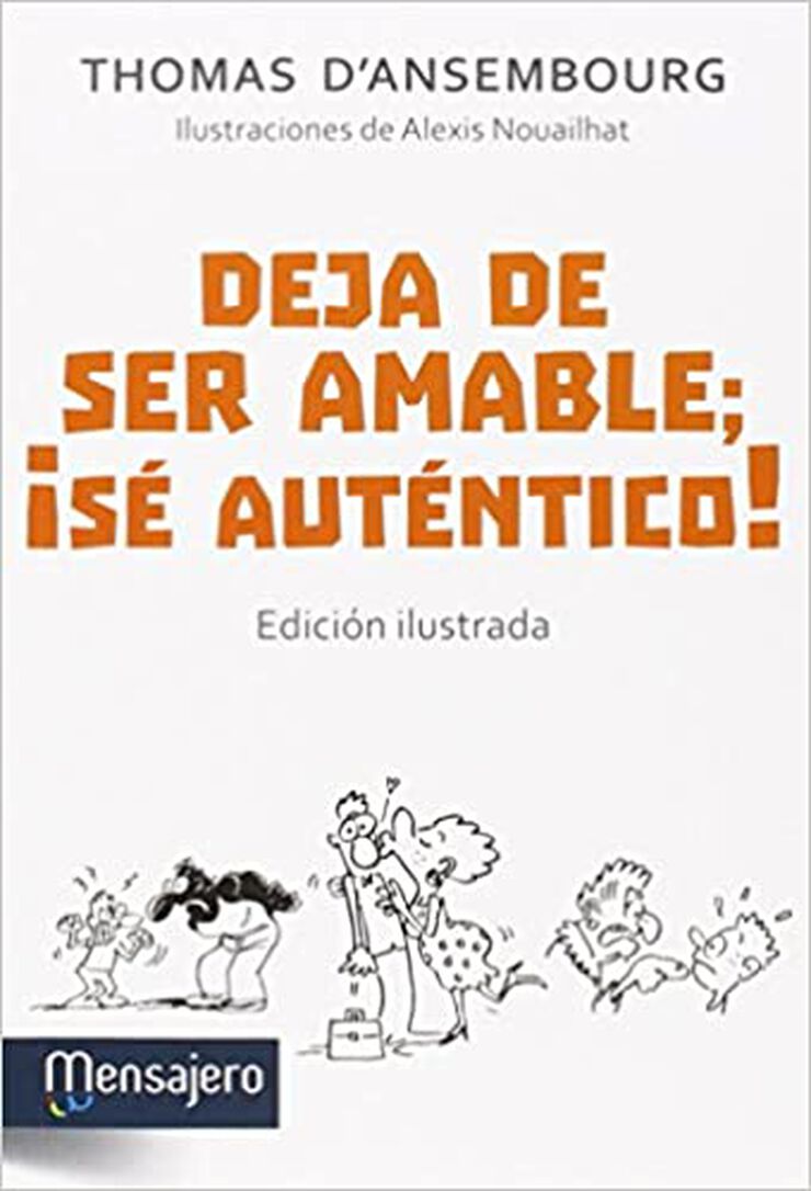 Deja de ser amable, ¡sé auténtico!