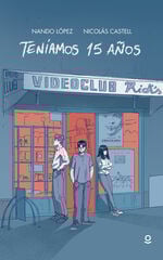 Teníamos 15 años Teníamos 15 años