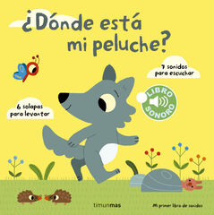 ¿Dónde está mi peluche? Mi primer libro de sonidos ¿Dónde está mi peluche? Mi primer libro de sonidos