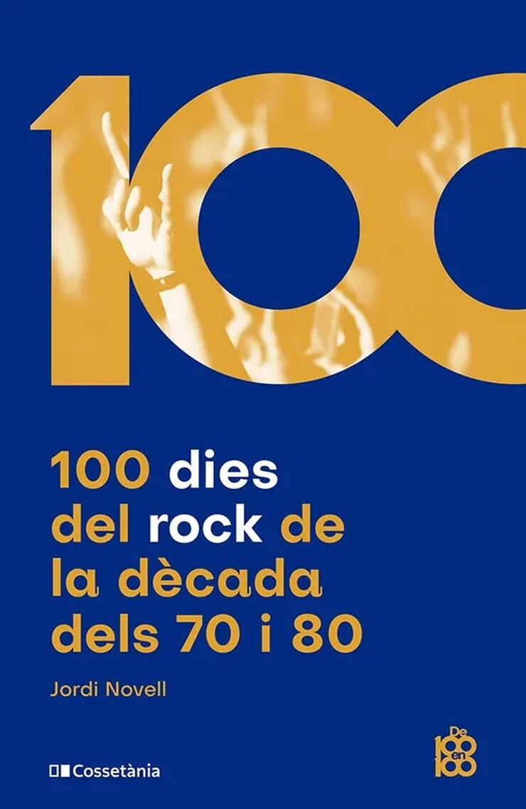 100 dies del rock de la d&egrave;cada dels 70 i 80
