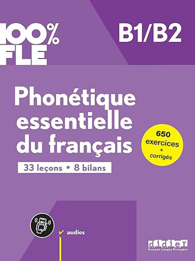 100% FLE - Phonétique essentielle du français B1/B2