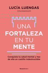 Una fortaleza en tu mente Una fortaleza en tu mente