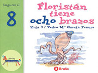 Floristán tiene ocho brazos Floristán tiene ocho brazos