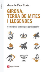 Girona, terra de mites i llegendes Girona, terra de mites i llegendes