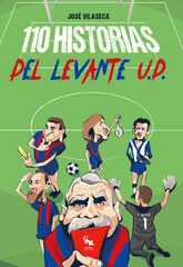 110 historias del Levante U.D. 110 historias del Levante U.D.