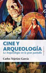 Cine y arqueología Cine y arqueología