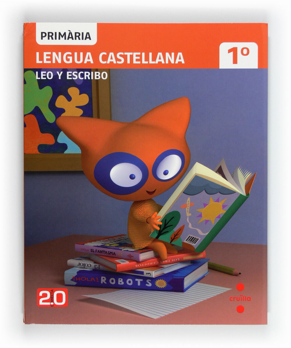 Castellano/Leo y escribo/Connecta PRIM&Agrave;RIA 1 Projecte Connecta 2.0 Cru&iuml;lla 9788466125666