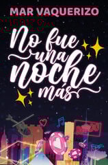 No fue una noche más No fue una noche más