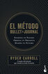 El método Bullet Journal El método Bullet Journal
