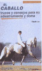 El caballo : trucos y consejos para su a El caballo : trucos y consejos para su a