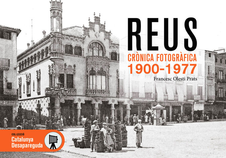 Reus Crònica Fotogràfica 1900-1977
