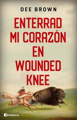 Enterrad mi corazón en Wounded Knee Enterrad mi corazón en Wounded Knee