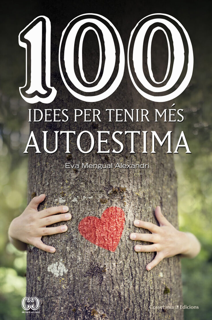 100 idees per tenir m&eacute;s autoestima
