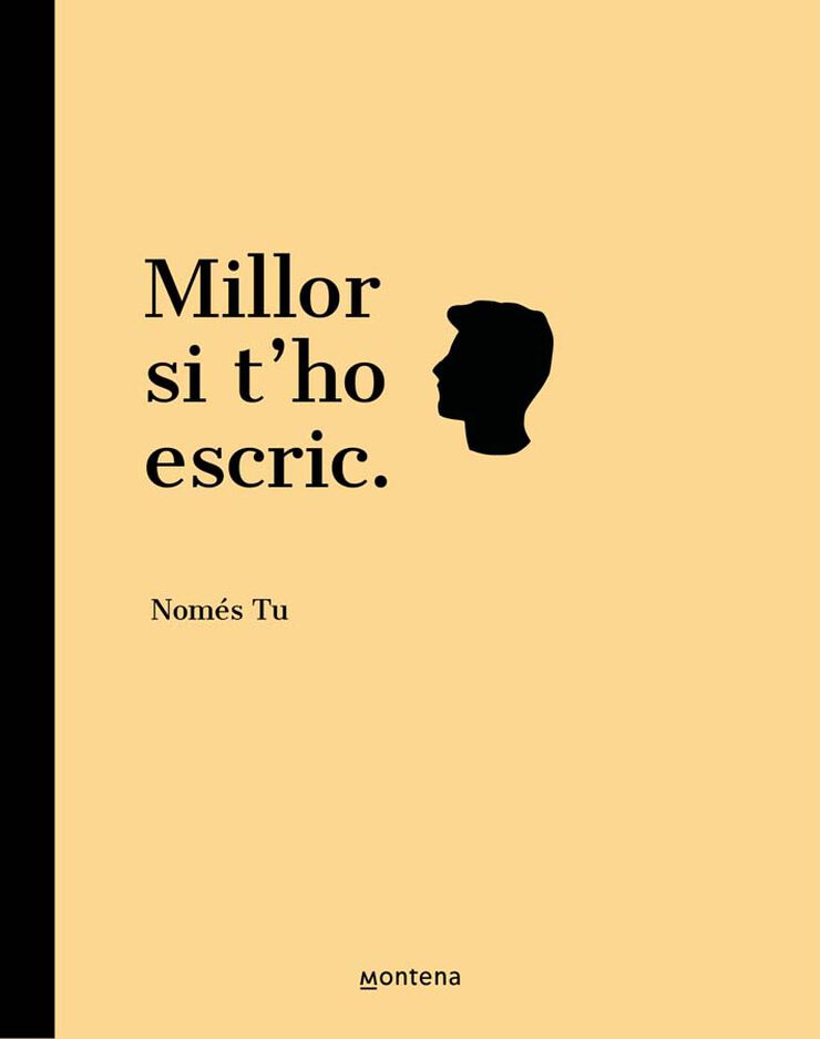 Millor si t’ho escric