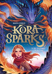 Kora Sparks 1 - Y el último dragón Kora Sparks 1 - Y el último dragón