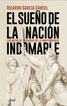 El sueño de la nación indomable El sueño de la nación indomable