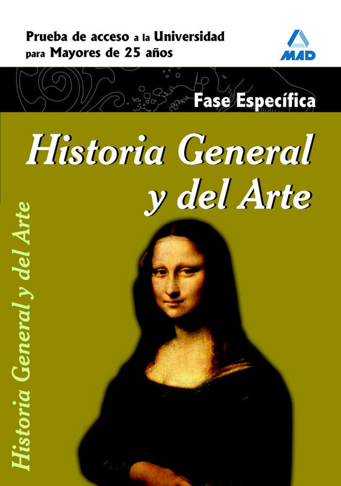 Historia general y del arte. Prueba espec&iacute;fica. Prueba de acceso a la universidad para mayores de 25 a&ntilde;os.