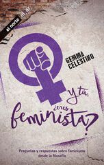 Y tú, ¿eres feminista? Y tú, ¿eres feminista?